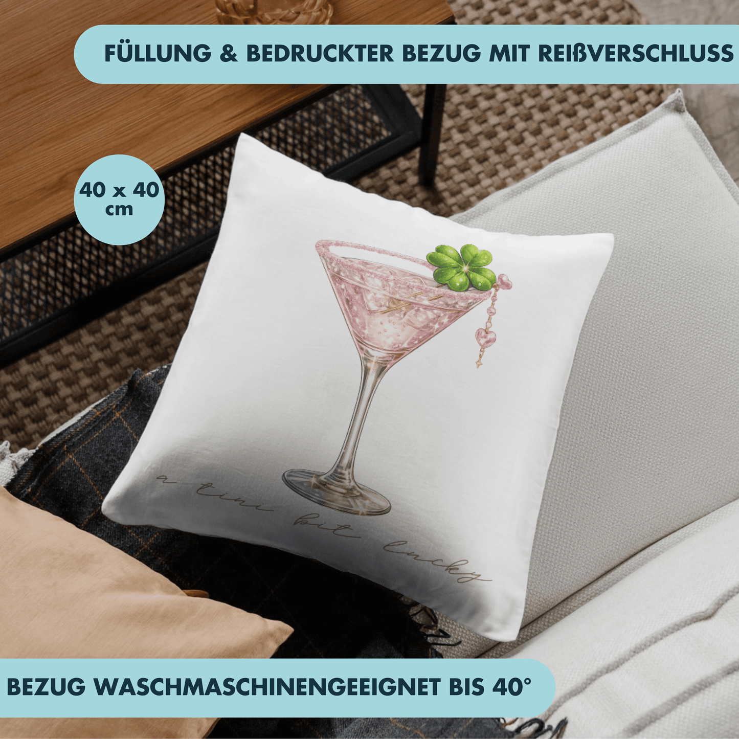 A Tini Bit Lucky Martini Deko Kissen
