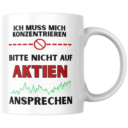 Ich Muss Mich Konzentrieren Bitte Nicht Auf Aktien Ansprechen Kaffee Tasse