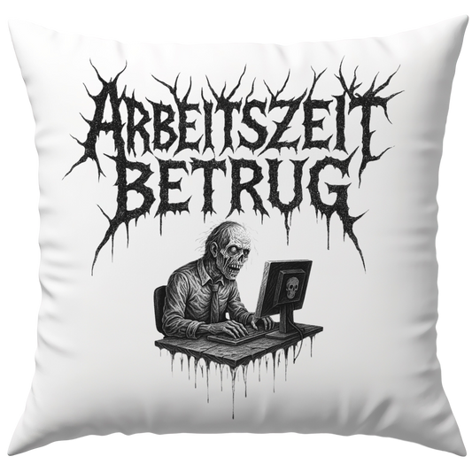 Arbeitszeitbetrug Metal Deko Kissen