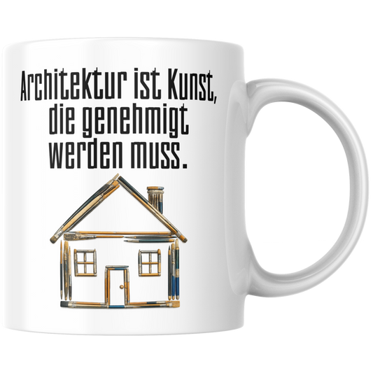 Architektur Ist Kunst Die Genehmigt Werden Muss Architekt Kaffee Tasse