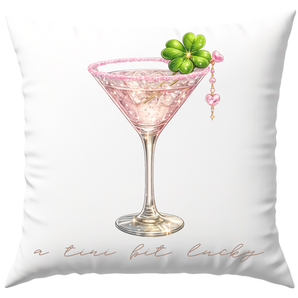 A Tini Bit Lucky Martini Deko Kissen