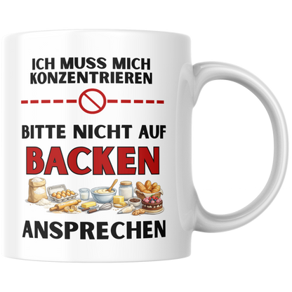 Ich Muss Mich Konzentrieren Bitte Nicht Auf Backen Ansprechen Kaffee Tasse