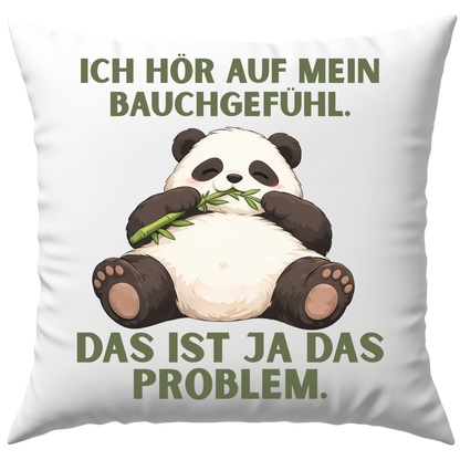 Ich Hör Auf Mein Bauchgefühl Das Ist Ja Das Problem Panda Deko Kissen