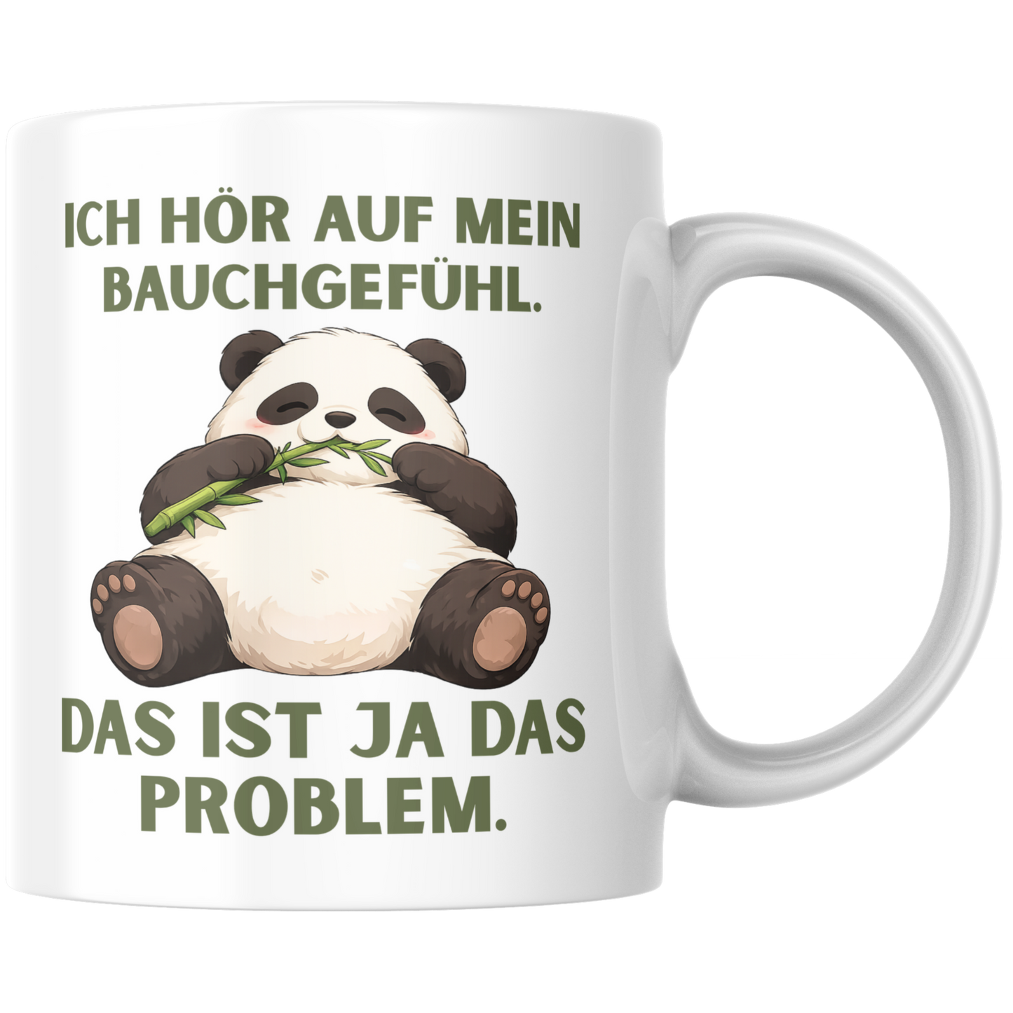 Ich Hör Auf Mein Bauchgefühl Das Ist Ja Das Problem Panda Kaffee Tasse