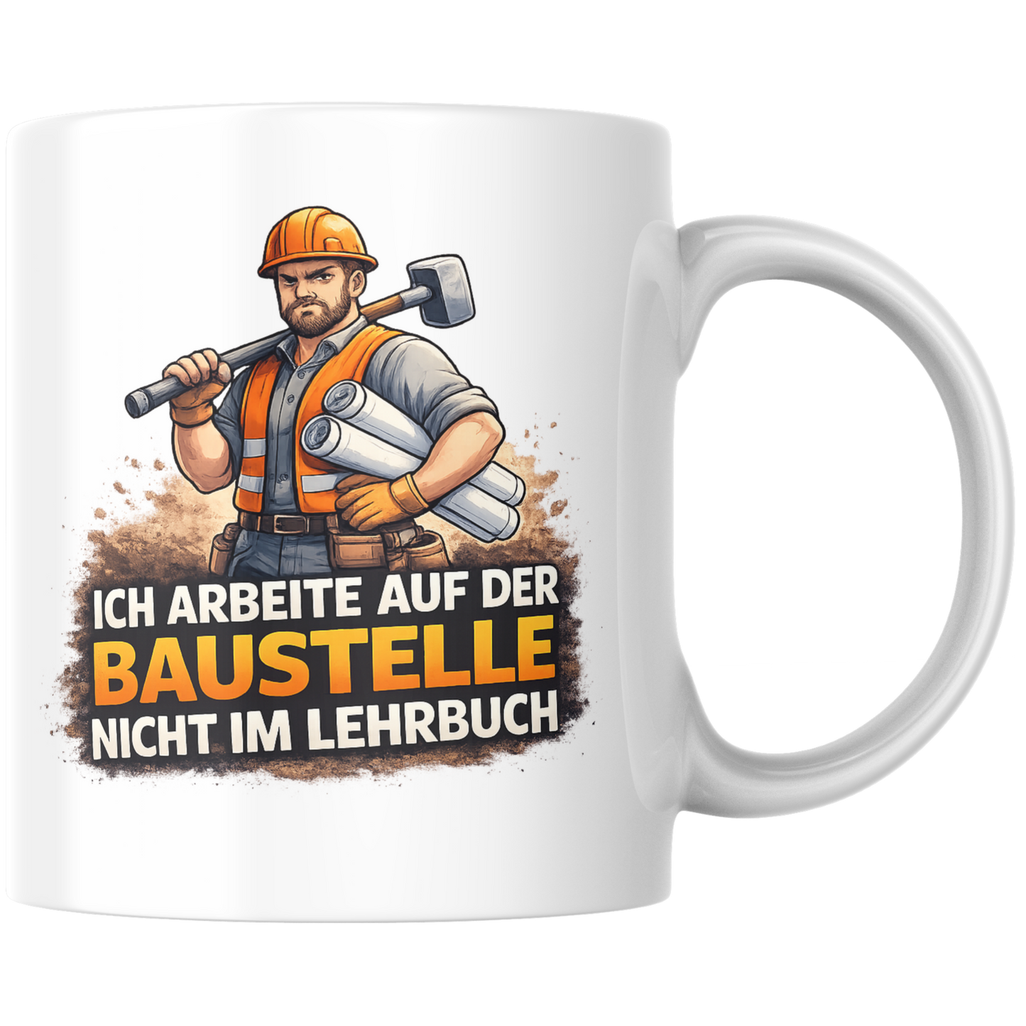Ich Arbeite Auf Der Baustelle Nicht Im Lehrbuch Spruch Kaffee Tasse