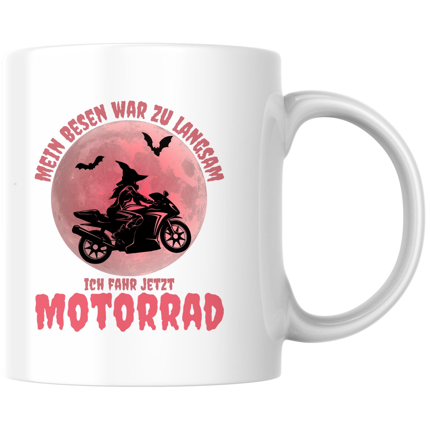 Mein Besen War Zu Langsam Ich Fahr Jetzt Motorrad Hexe Kaffee Tasse