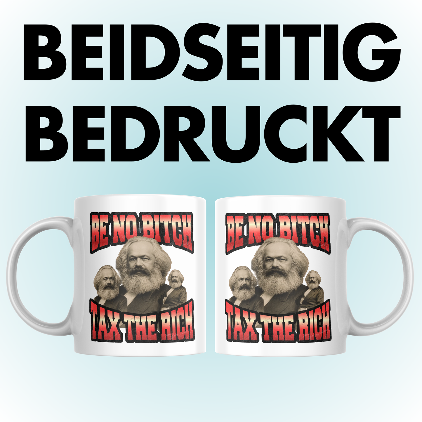 Be No Bitch Tax The Rich Karl Marx Kaffee Tasse