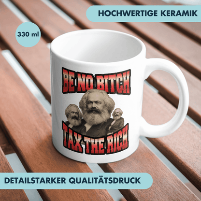 Be No Bitch Tax The Rich Karl Marx Kaffee Tasse