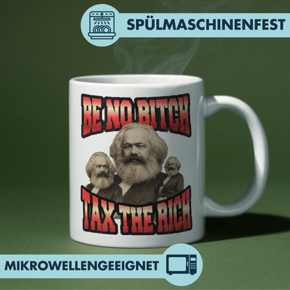 Be No Bitch Tax The Rich Karl Marx Kaffee Tasse