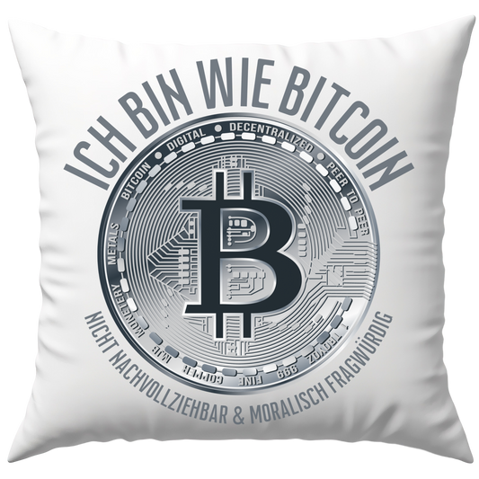 Ich Bin Wie Bitcoin Nicht Nachvollziehbar Und Moralisch Fragwürdig Deko Kissen
