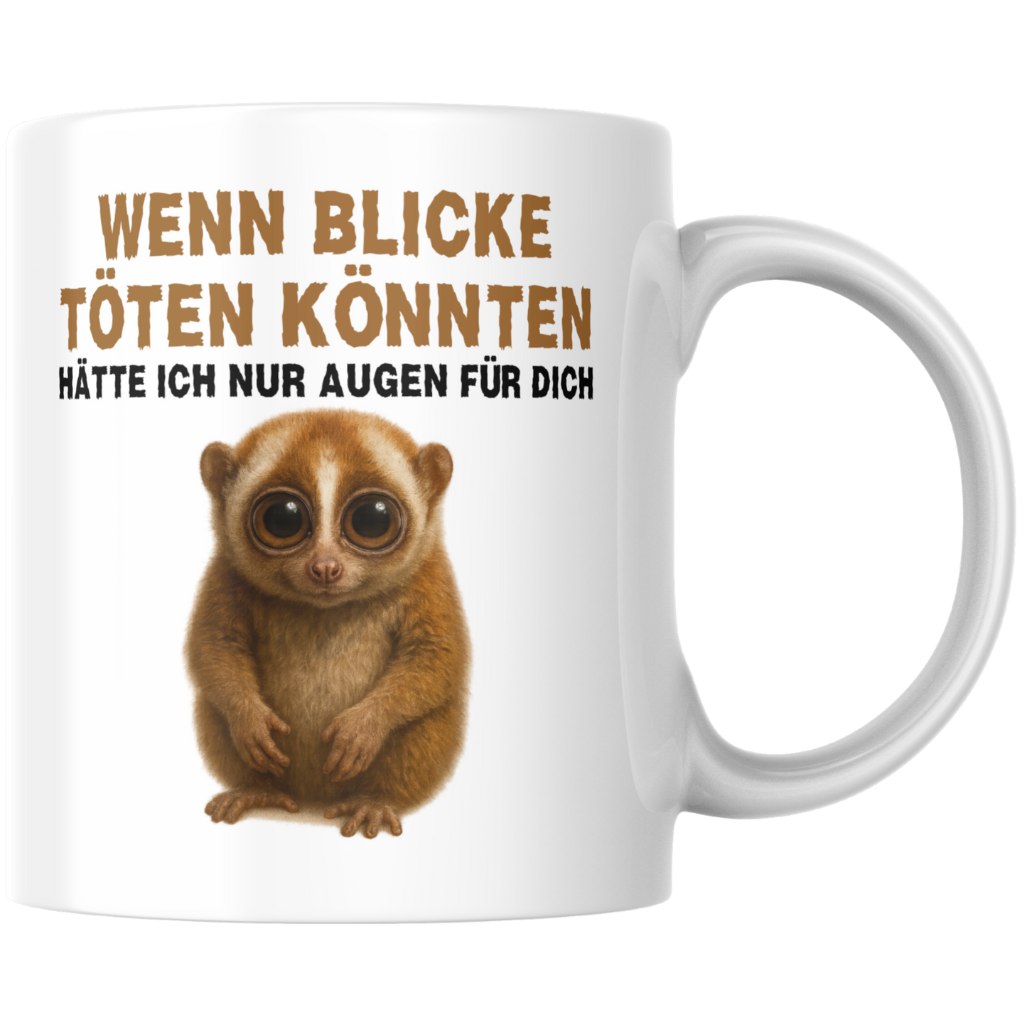 Wenn Blicke Töten Könnten Hätte Ich Nur Augen Für Dich Kaffee Tasse