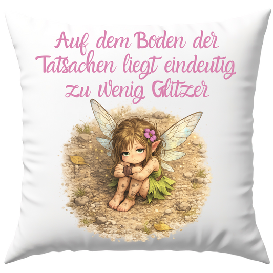 Auf Dem Boden Der Tatsachen Liegt Eindeutig Zu Wenig Glitzer Deko Kissen