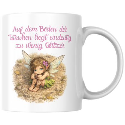 Auf Dem Boden Der Tatsachen Liegt Eindeutig Zu Wenig Glitzer Kaffee Tasse