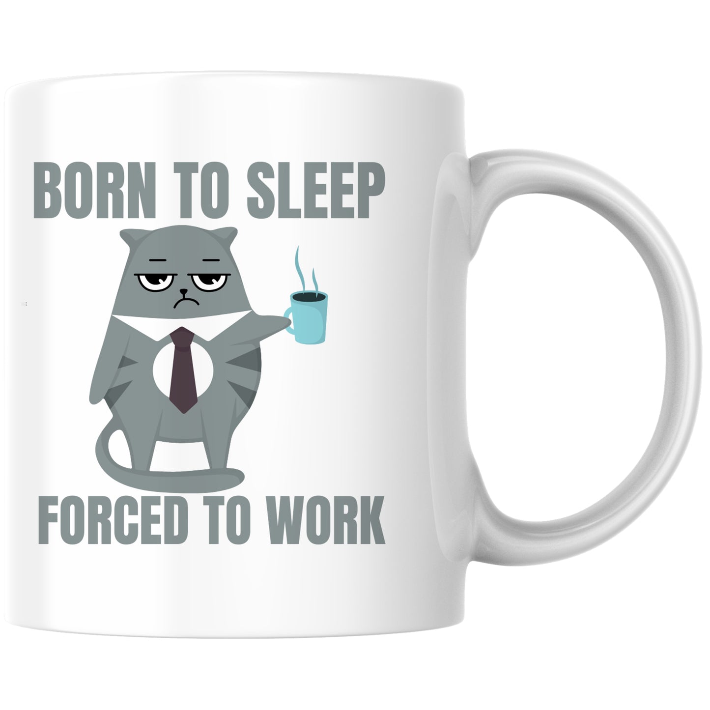 Born To Sleep Forced To Work Katzen Kaffee Tasse