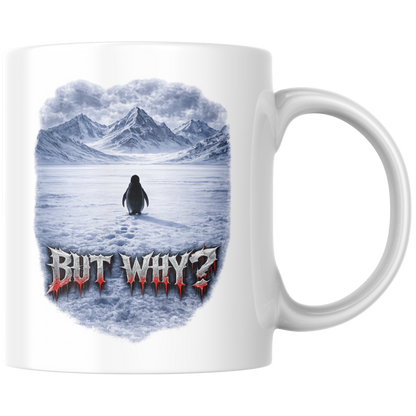But Why? Pinguin Meme Kaffee Tasse