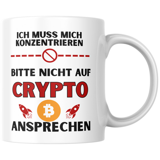 Ich Muss Mich Konzentrieren Bitte Nicht Auf Crypto Ansprechen Kaffee Tasse