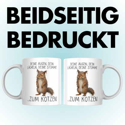 Deine Augen Dein Lächeln Deine Stimme Zum Kotzen Kaffee Tasse