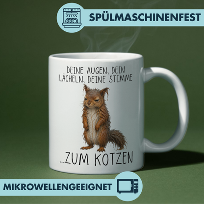 Deine Augen Dein Lächeln Deine Stimme Zum Kotzen Kaffee Tasse