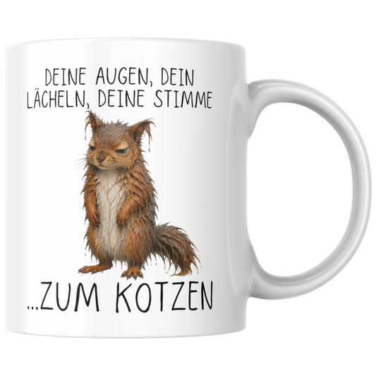 Deine Augen Dein Lächeln Deine Stimme Zum Kotzen Kaffee Tasse