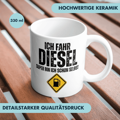 Ich Fahr Diesel Super Bin Ich Schon Selbst Wortspiel Kaffee Tasse