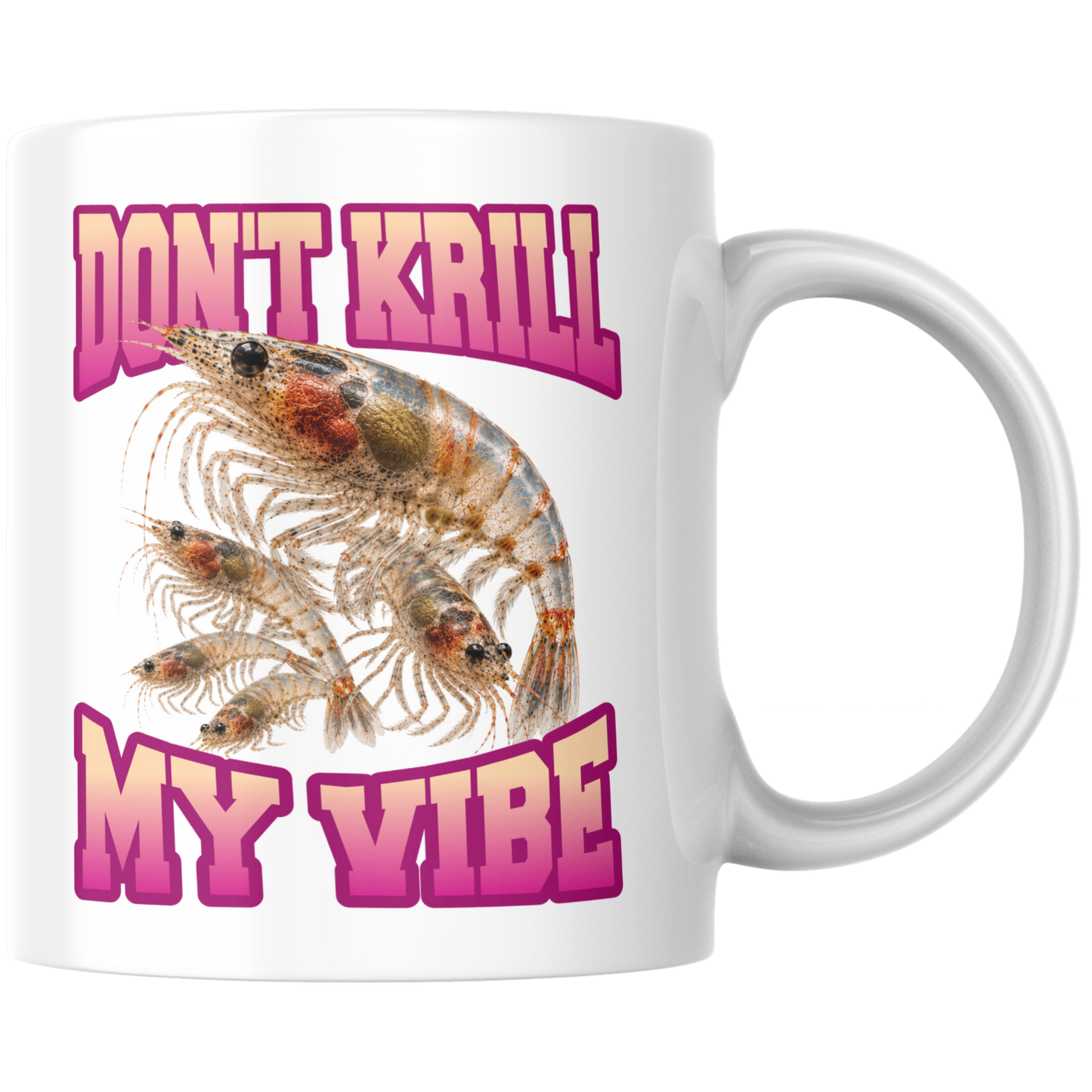 Don't Krill My Vibe Wortspiel Bootleg Kaffee Tasse