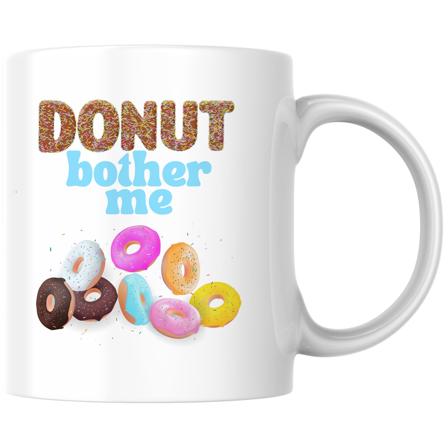 Donut Bother Me Wortspiel Kaffee Tasse