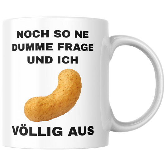 Noch So Ne Dumme Frage Und Ich Flipp Völlig Aus Erdnussflip Wortspiel Kaffee Tasse