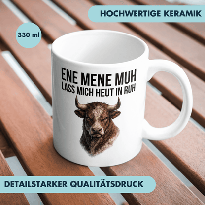 Ene Mene Muh Lass Mich Heut In Ruh Kaffee Tasse