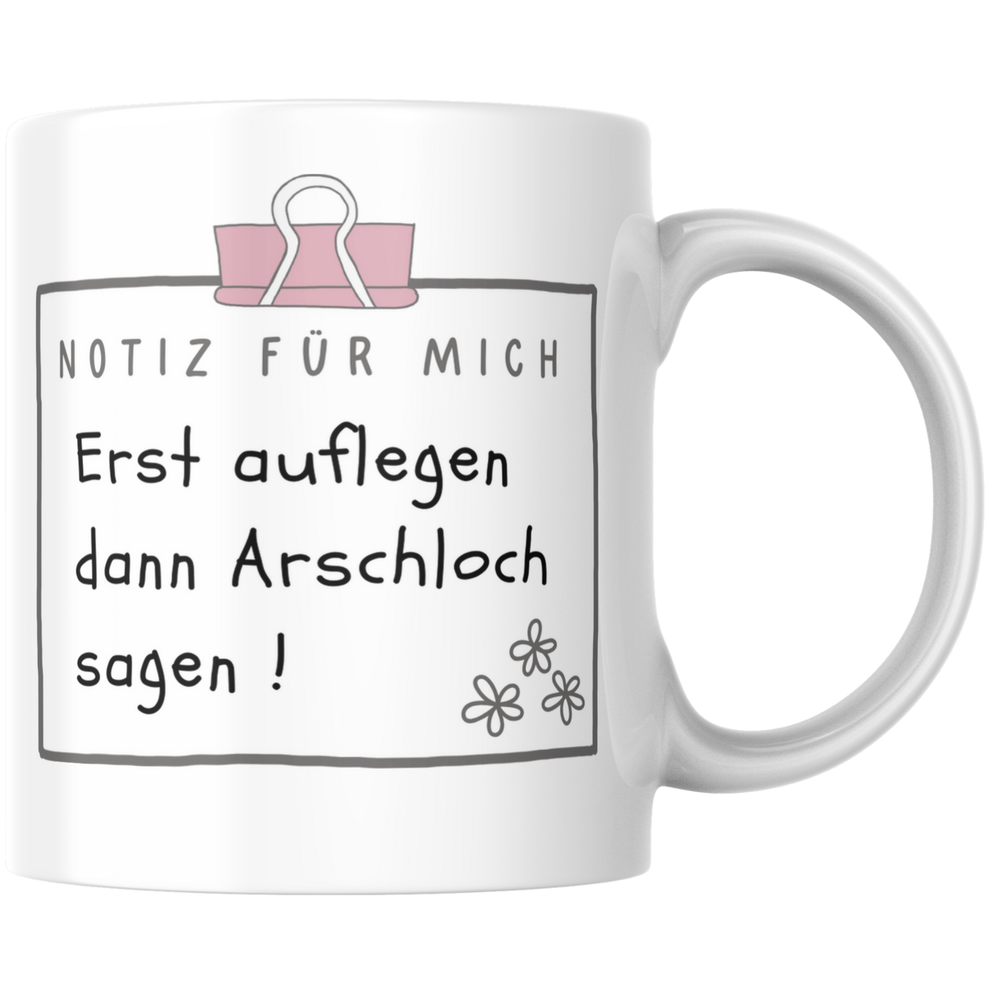 Erst Auflegen Dann Arschloch Sagen Kaffee Tasse