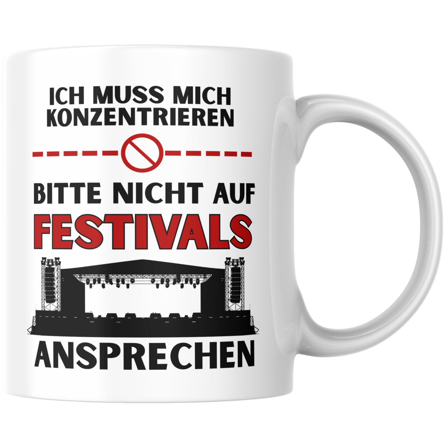 Ich Muss Mich Konzentrieren Bitte Nicht Auf Festivals Ansprechen Kaffee Tasse