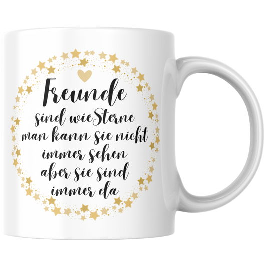 Freunde Sind Wie Sterne Man Kann Sie Nicht Immer Sehen Aber Sie Sind Immer Da Freundschaft Kaffee Tasse