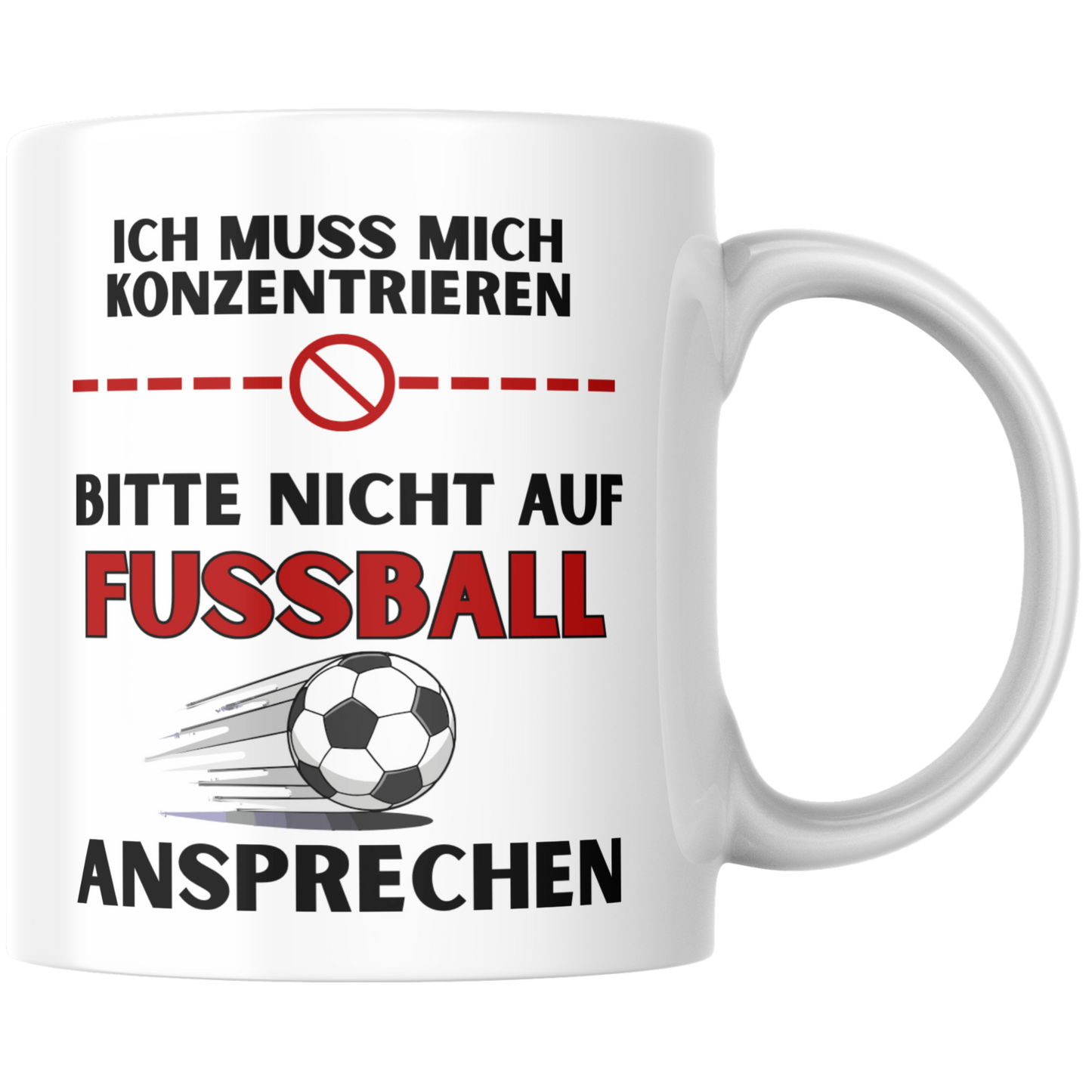 Ich Muss Mich Konzentrieren Bitte Nicht Auf Fussball Ansprechen Kaffee Tasse