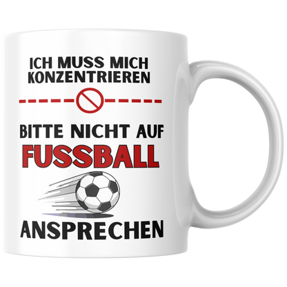 Ich Muss Mich Konzentrieren Bitte Nicht Auf Fussball Ansprechen Kaffee Tasse