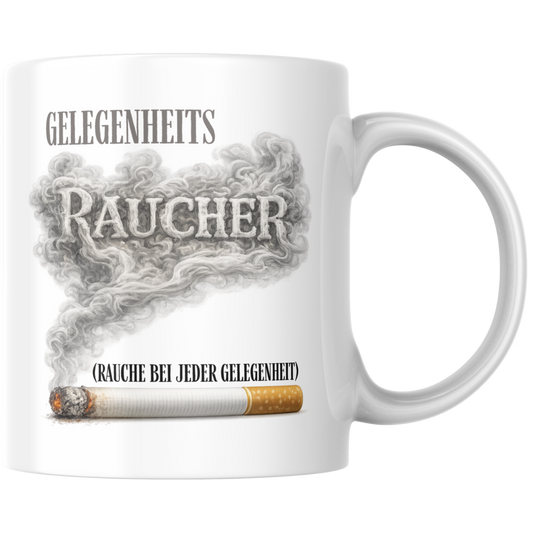 Gelegenheitsraucher Rauche Bei Jeder Gelegenheit Raucher Kaffee Tasse