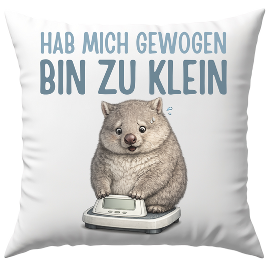 Hab Mich Gewogen Bin Zu Klein Deko Kissen