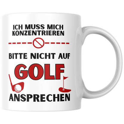 Ich Muss Mich Konzentrieren Bitte Nicht Auf Golf Ansprechen Kaffee Tasse