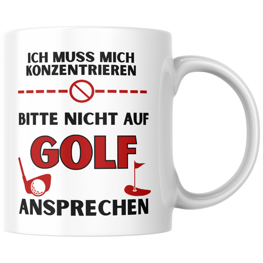 Ich Muss Mich Konzentrieren Bitte Nicht Auf Golf Ansprechen Kaffee Tasse