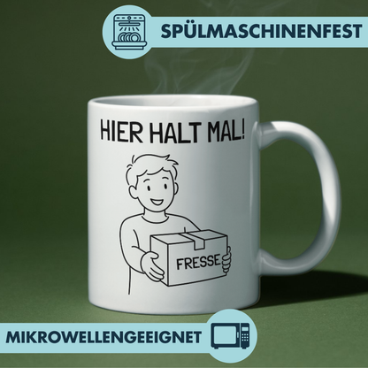 Hier Halt Mal Fresse Kaffee Tasse