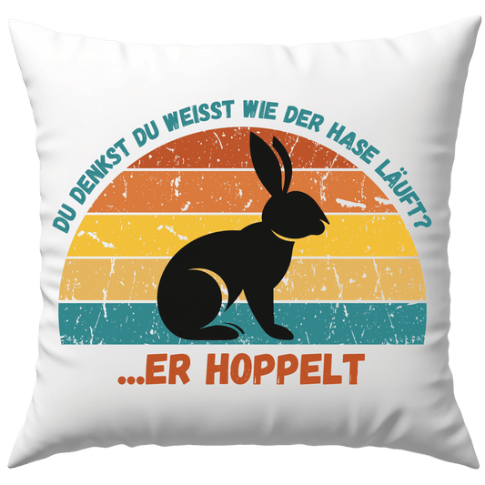 Du Denkst Du Weißt Wie Der Hase Läuft? Er Hoppelt Sprichwort Deko Kissen