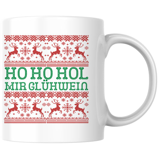 Ho Ho Hol Mir Glühwein Weihnachten Tasse