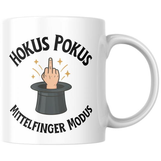 Hokus Pokus Mittelfinger Modus Kaffee Tasse