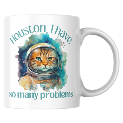Houston I Have So Many Problems Astronaut Katze Kaffee Tasse