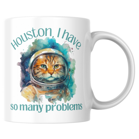 Houston I Have So Many Problems Astronaut Katze Kaffee Tasse