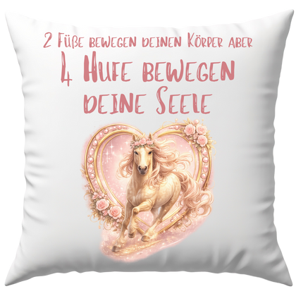2 Füße Bewegen Deinen Körper Aber 4 Hufe Bewegen Deine Seele Pferd Reiten Deko Kissen