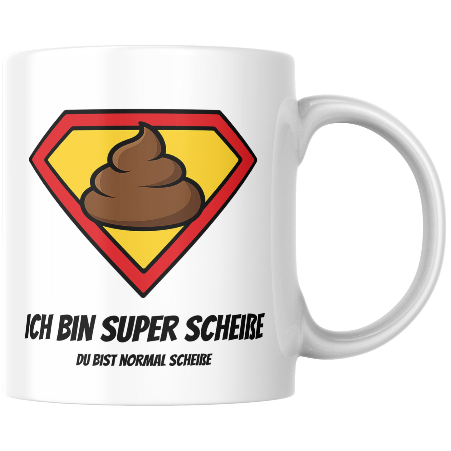 Ich Bin Super Scheiße Du Bist Normal Scheiße Kaffee Tasse
