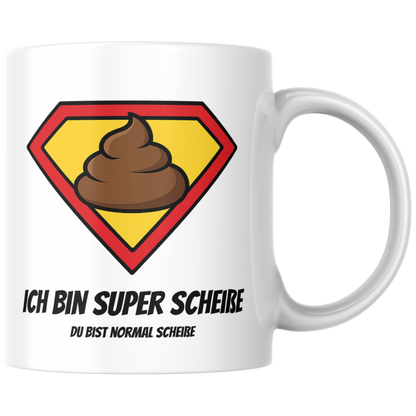 Ich Bin Super Scheiße Du Bist Normal Scheiße Kaffee Tasse