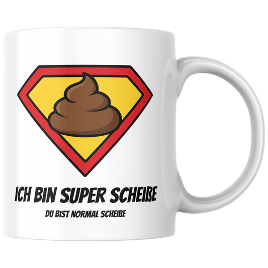 Ich Bin Super Scheiße Du Bist Normal Scheiße Kaffee Tasse