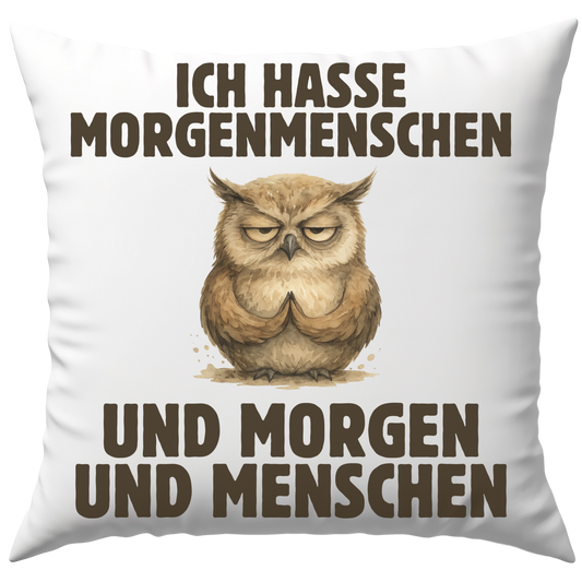 Ich Hasse Morgenmenschen Und Morgen Und Menschen Deko Kissen