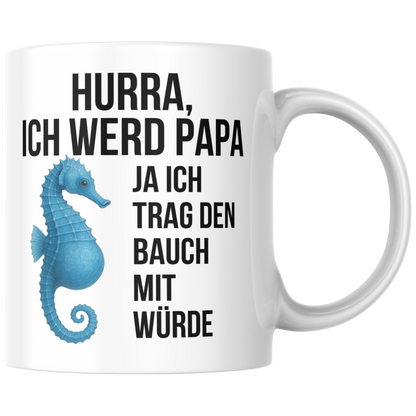 Hurra Ich Werd Papa Ja Ich Trag Den Bauch Mit Würde Seepferdchen Schwangerschaft Kaffee Tasse