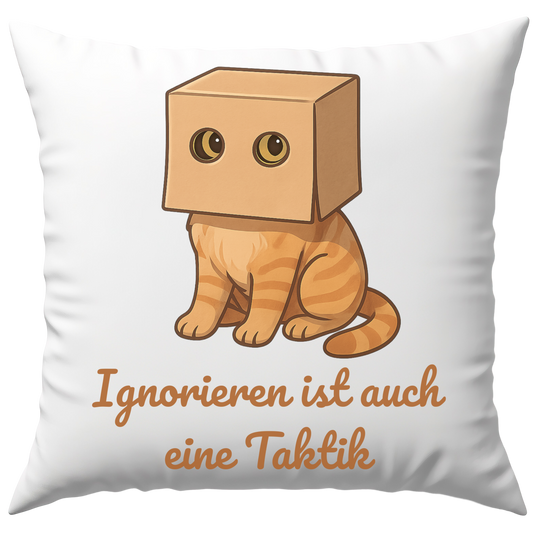 Ignorieren Ist Auch Eine Taktik Katze Deko Kissen